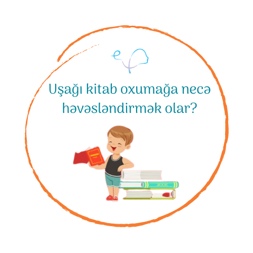 Uşağı kitab oxumağa necə həvəsləndirmək olar?